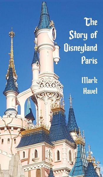 Produktbild: The Story of Disneyland Paris
