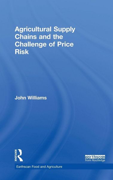 Produktbild: Agricultural Supply Chains and the Challenge of Price Risk