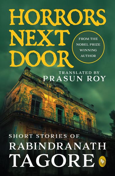 Produktbild: Horrors Next Door: Short Stories of Rabindranath Tagore