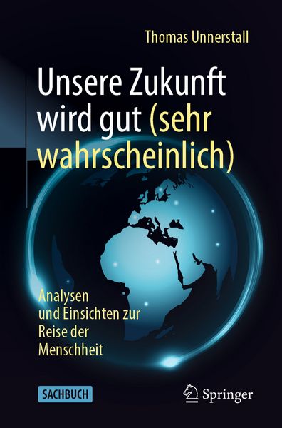 Produktbild: Unsere Zukunft wird gut (sehr wahrscheinlich)