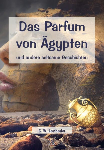 Produktbild: Das Parfum von &Auml;gypten und andere seltsame Geschichten