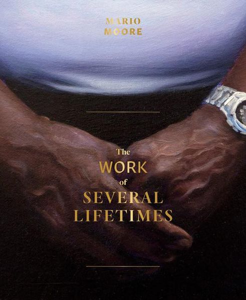 Produktbild: Mario Moore: The Work of Several Lifetimes