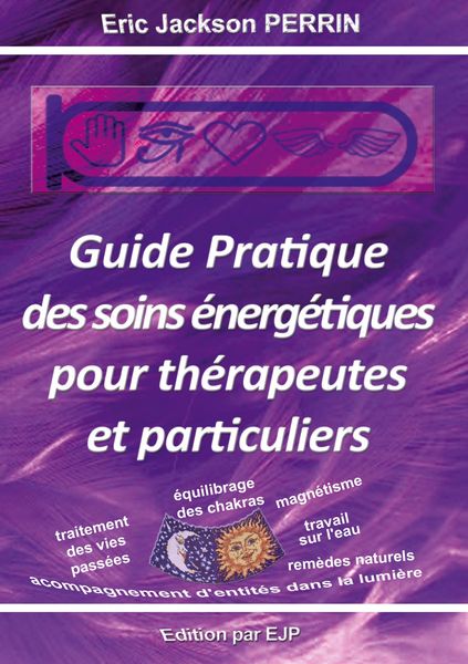Produktbild: Guide pratique des soins &eacute;nerg&eacute;tiques pour th&eacute;rapeutes et particuliers