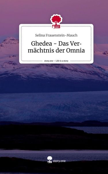 Produktbild: Ghedea - Das Verm&auml;chtnis der Omnia. Life is a Story - story.one