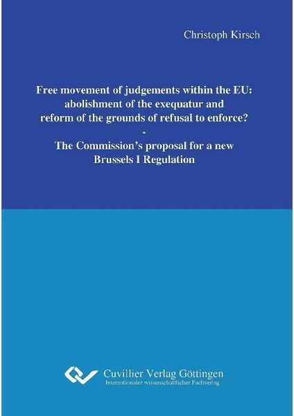Produktbild: Free movement of judgements within the EU: abolishment of the exequatur and reform of the grounds of refusal to enforce?