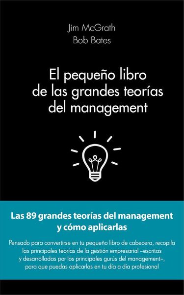 Produktbild: El peque&ntilde;o libro de las grandes teor&iacute;as del management : las 89 grandes teor&iacute;as del management y c&oacute;mo aplicarlas