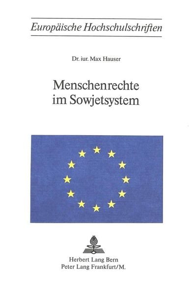 Menschenrechte im Sowjetsystem, Taschenbuch von Max Hauser, Peter Lang AG, Internationaler Verlag der Wissenschaften, 9783261008527