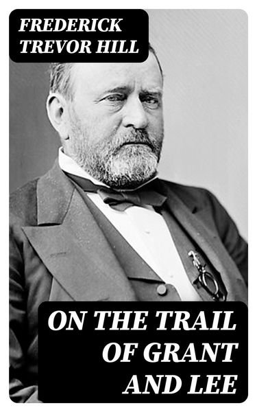 Produktbild: On the Trail of Grant and Lee