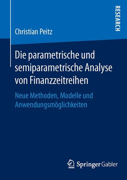 Produktbild: Die parametrische und semiparametrische Analyse von Finanzzeitreihen