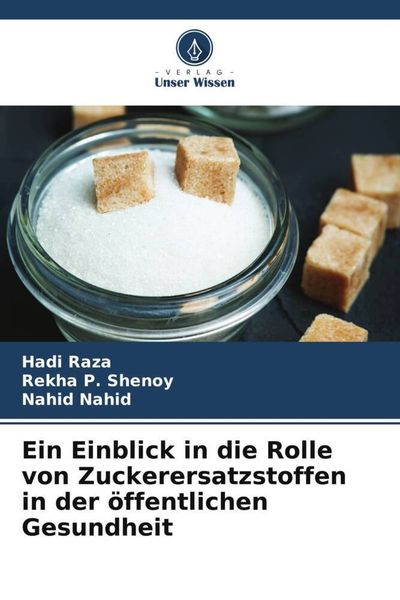 Produktbild: Ein Einblick in die Rolle von Zuckerersatzstoffen in der &ouml;ffentlichen Gesundheit