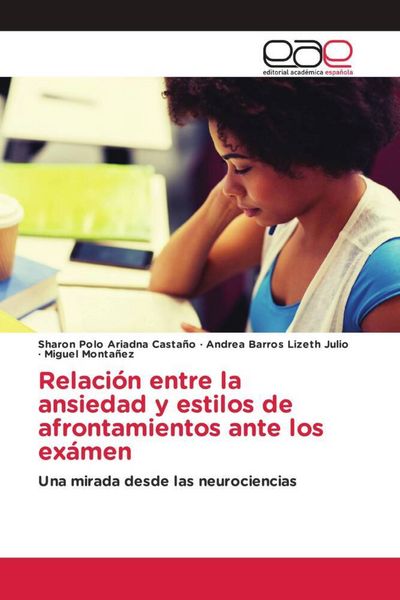 Produktbild: Relaci&oacute;n entre la ansiedad y estilos de afrontamientos ante los ex&aacute;men