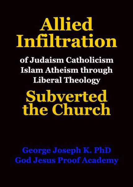 Produktbild: Allied Infiltration of Judaism Catholicism Islam Atheism through Liberal Theology Subverted the Church