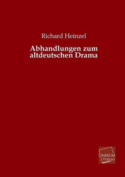 Produktbild: Heinzel, R: Abhandlungen zum altdeutschen Drama