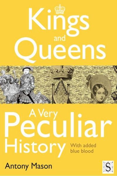 Produktbild: Kings and Queens - A Very Peculiar History