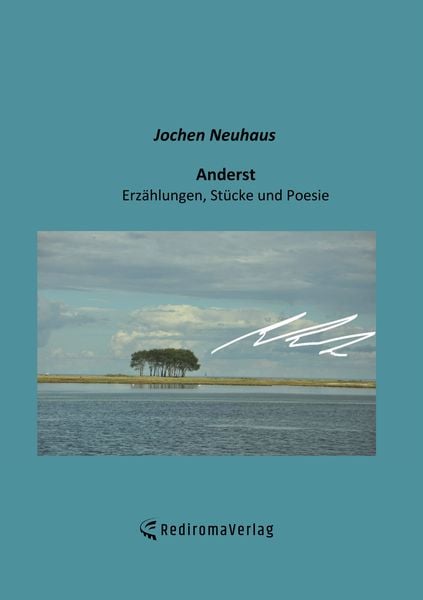 Anderst, Taschenbuch von Jochen Neuhaus, Rediroma-Verlag, 9783961035915