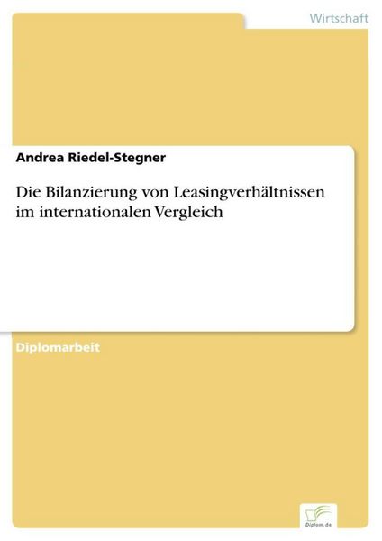 Produktbild: Die Bilanzierung von Leasingverh&auml;ltnissen im internationalen Vergleich