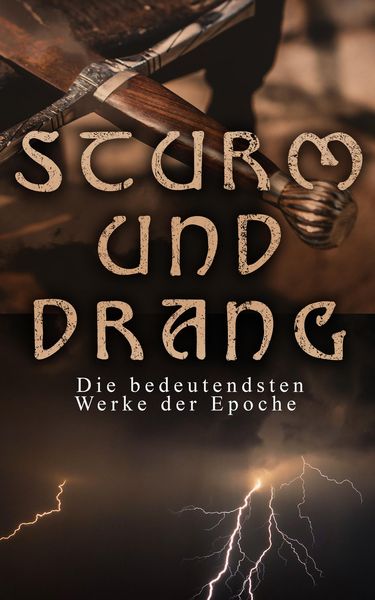 Produktbild: STURM UND DRANG: Die bedeutendsten Werke der Epoche