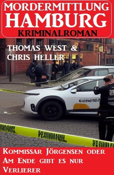 Produktbild: Kommissar J&ouml;rgensen oder Am Ende gibt es nur Verlierer: Mordermittlung Hamburg Kriminalroman