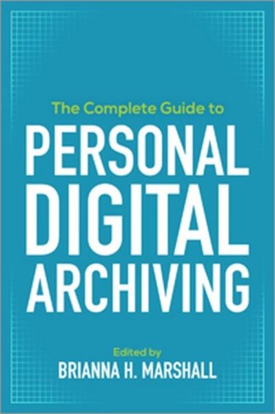 Produktbild: The Complete Guide to Personal Digital Archiving