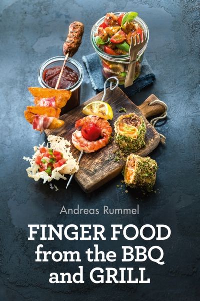 Produktbild: Rummel, A: Finger Food from the BBQ and Grill