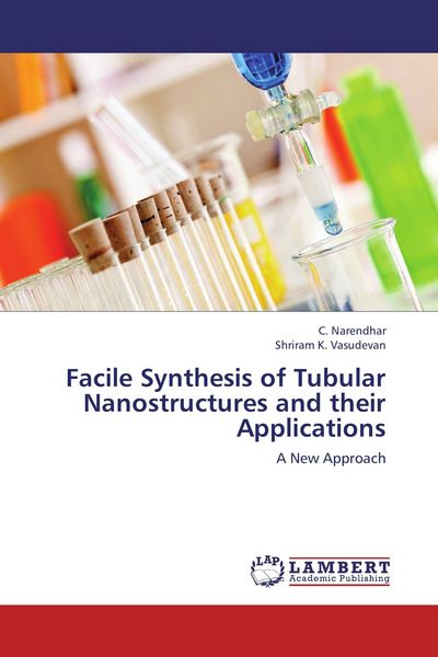 Produktbild: Facile Synthesis of Tubular Nanostructures and their Applications