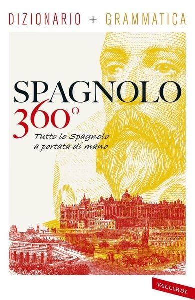 Produktbild: Spagnolo 360&deg;. Dizionario+ grammatica. Tutto lo spagnolo a portata di mano