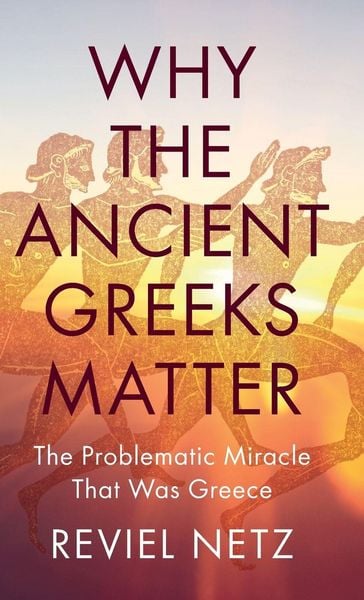 Produktbild: Why the Ancient Greeks Matter