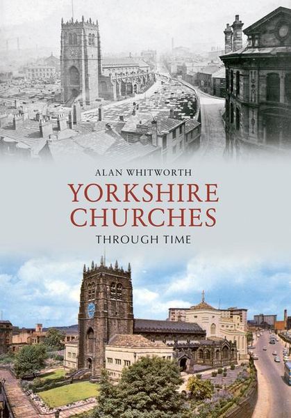 Produktbild: Yorkshire Churches Through Time