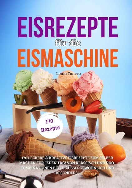 Produktbild: Eisrezepte f&uuml;r die Eismaschine