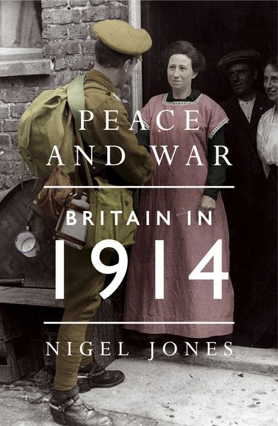 Produktbild: Jones, N: Peace and War: Britain in 1914