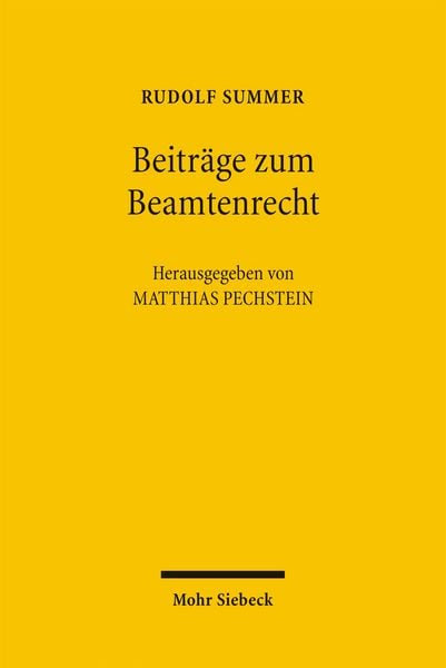 Beiträge zum Beamtenrecht, Gebundene Ausgabe von Rudolf Summer, Mohr Siebeck, 978-3-16-149137-5