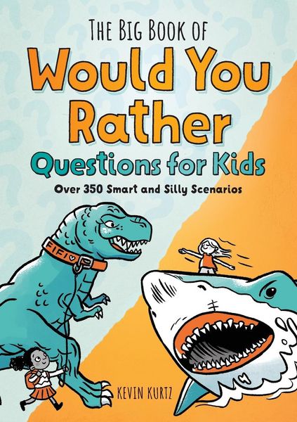 Produktbild: The Big Book of Would You Rather Questions for Kids