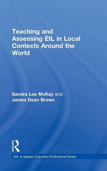Produktbild: Teaching and Assessing EIL in Local Contexts Around the World