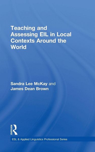 Produktbild: Teaching and Assessing EIL in Local Contexts Around the World