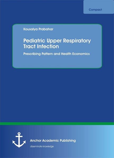 Produktbild: Pediatric Upper Respiratory Tract Infection. Prescribing Pattern and Health Economics