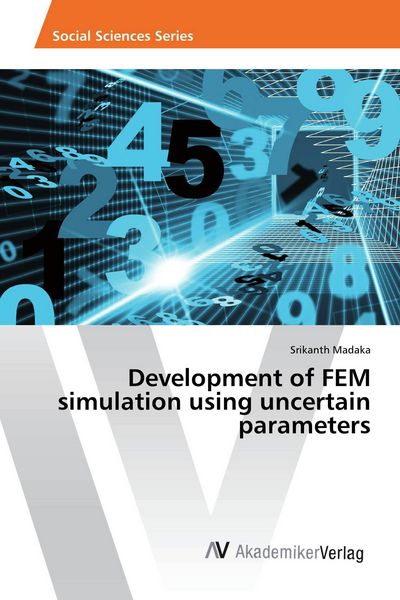 Produktbild: Development of FEM simulation using uncertain parameters