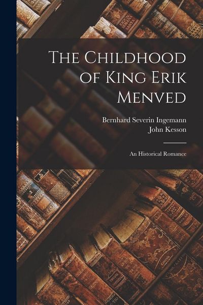 Produktbild: The Childhood of King Erik Menved: An Historical Romance