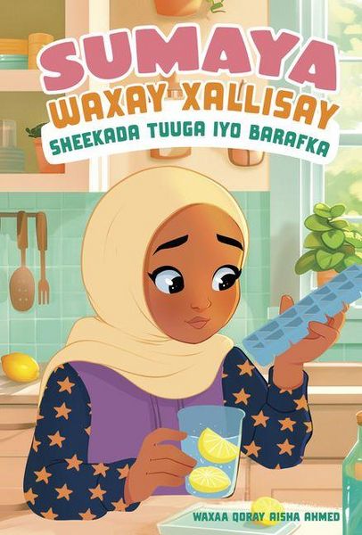 Produktbild: Sumaya Waxay Xallisay Sheekada Tuuga Iyo Barafka (Sumaya Solves the Ice Thief Problem)