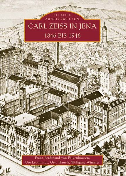 Carl Zeiss in Jena, Taschenbuch von Otto Haueis , Ute Leonhardt , Wolfgang Wimmer, Sutton, 9783897027725