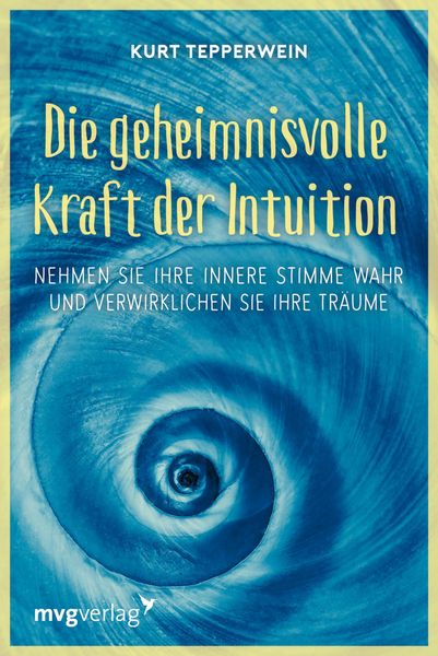 Produktbild: Die geheimnisvolle Kraft der Intuition