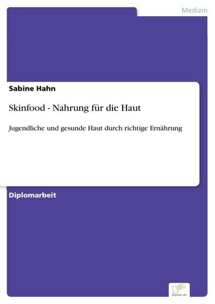 Produktbild: Skinfood - Nahrung f&uuml;r die Haut