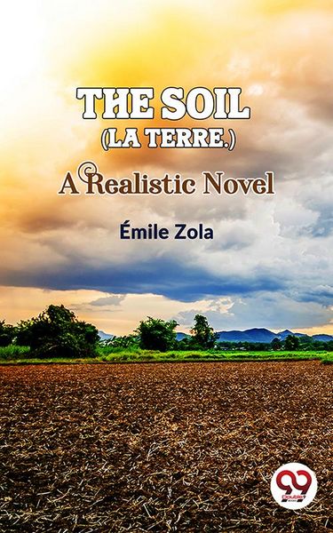 Produktbild: The Soil (La terre.) A Realistic Novel