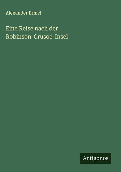 Produktbild: Eine Reise nach der Robinson-Crusoe-Insel