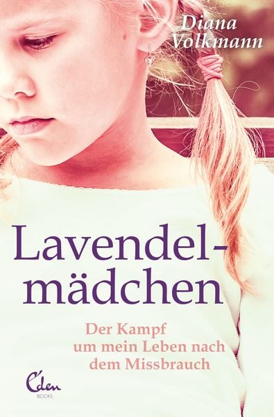 Lavendelmädchen, Taschenbuch von Diana Volkmann, Eden Books - ein Verlag der Edel Verlagsgruppe, 978-3-95910-209-4