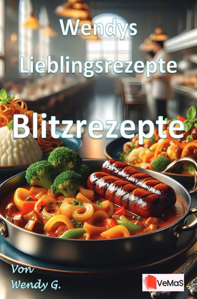 Produktbild: Wendys Lieblingsrezepte - Blitzrezepte