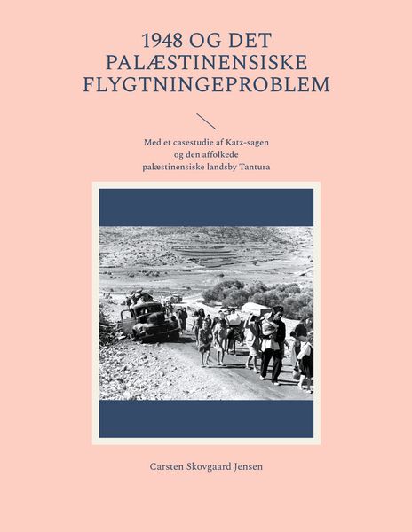 Produktbild: 1948 og det pal&aelig;stinensiske flygtningeproblem