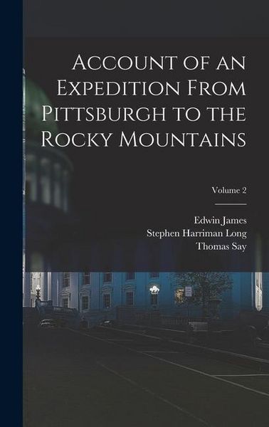 Produktbild: Account of an Expedition From Pittsburgh to the Rocky Mountains; Volume 2