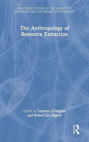 Produktbild: The Anthropology of Resource Extraction
