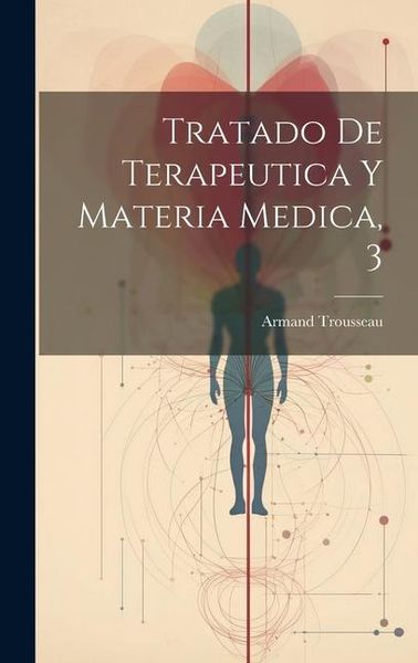 Produktbild: Tratado De Terapeutica Y Materia Medica, 3