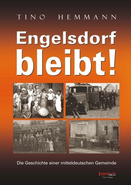 Produktbild: Engelsdorf bleibt! Die Geschichte einer mitteldeutschen Gemeinde